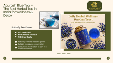 Aaurash Blue Tea – The Best Herbal Tea in India for Wellness & Detox